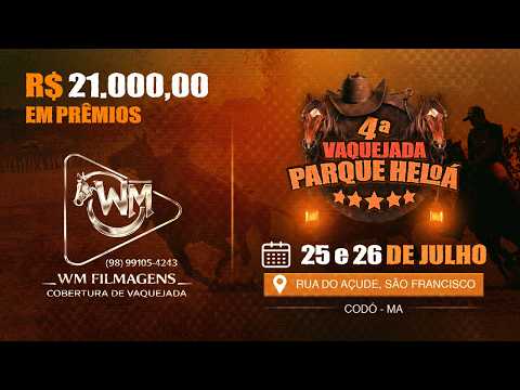 VAQUEJADA AO VIVO - 4° VAQUEJADA DO PARQUE  HELOÁ |  CODÓ -MA