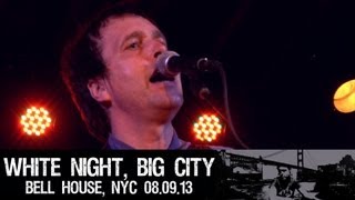 Chuck Prophet & The Mission Express - White Night, Big City Live 08/09/13 Bell House, NYC