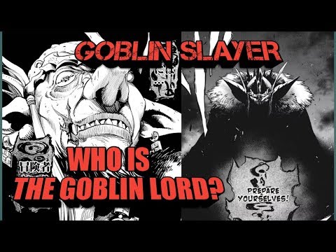 Who is the Goblin Lord?Goblin Slayer Villains