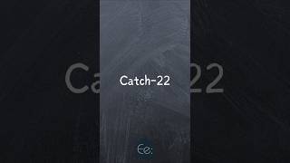 Catch-22 🔁 What Does It Mean? #english #casual #phrases #expression #meaning #idioms #esl #tips