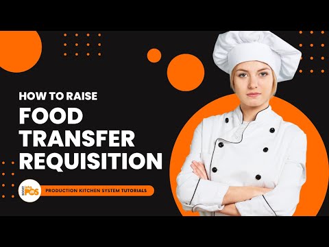 How to Raise a Food Transfer Requisition