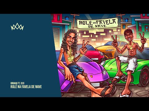 Oruam ft. Didi - Rolé na favela de Nave