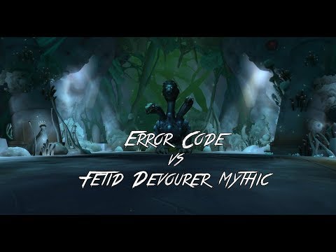 Error Code vs Fetid Devourer Mythic
