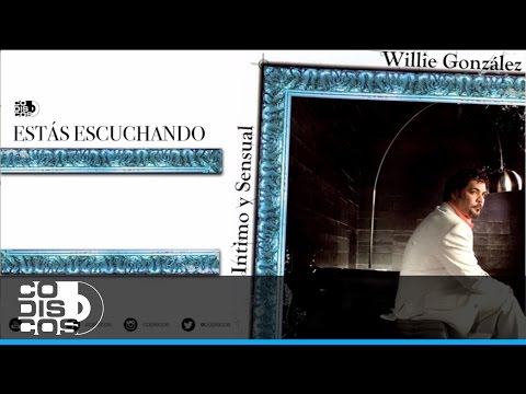 Mi Mundo Tú, Willie González - Audio