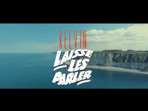 Kelvin - Laisse Les Parler (Feat Teky)