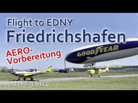 ✈ Flight to Friedrichshafen with a FK9 Mark IV | AERO 2022