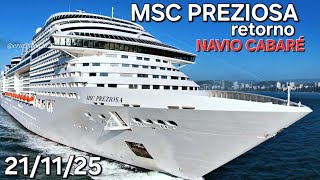 MSC PREZIOSA NAVIO CABARÉ 21/11/25 LEONARDO  retorno santos cruzeiro  @cruzeiros2025  #drone