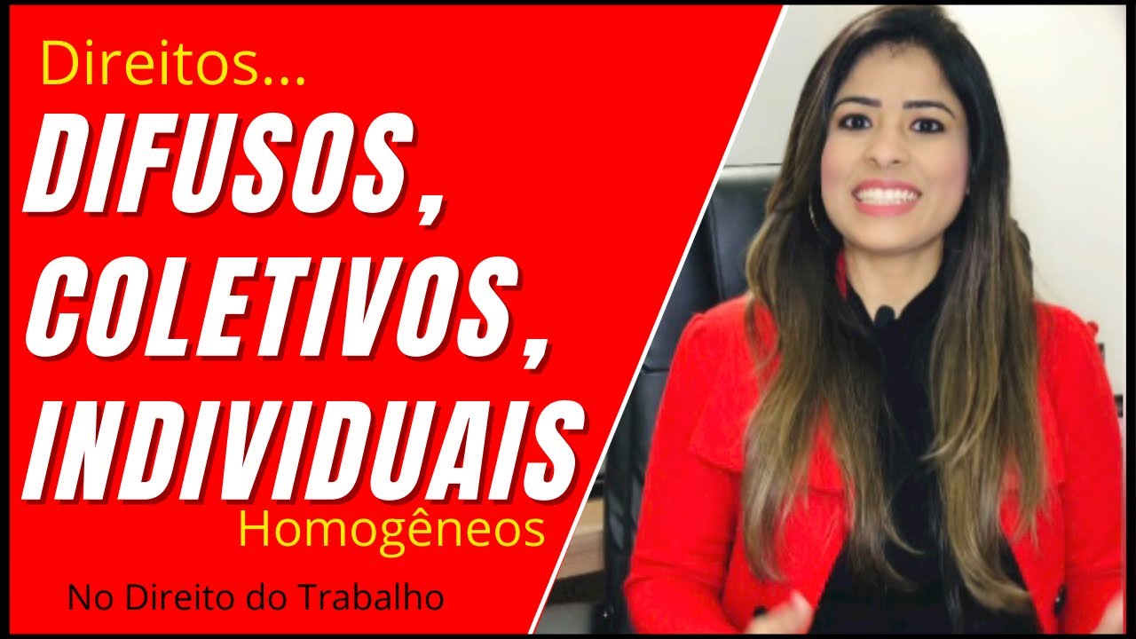DIREITOS DIFUSOS | COLETIVOS | INDIVIDUAIS HOMOGÊNEOS... no Direito do Trabalho