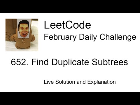 Daily Leetcode #1064: Feb 28, 2023 - 652. Find Duplicate Subtrees