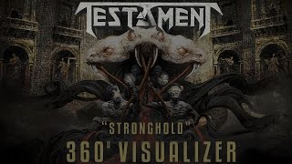 TESTAMENT - &quot;Stronghold&quot; (360 VISUALIZER)