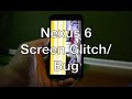 Weird Glitch Bug On The Nexus 6 Screen