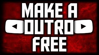 How To Make An Outro For YouTube Videos For FREE (Add Annotations, Cards &amp; Clickable Links)