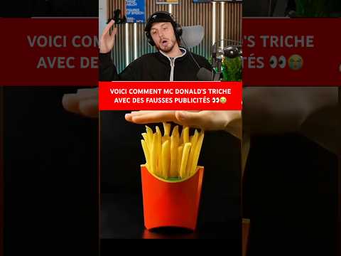 VOICI COMMENT MC DONALD’S TRICHE AVEC DES FAUSSES PUBLICITÉS 👀😭