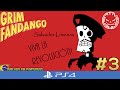 GRIM FANDANGO REMASTERIZADO #3 VIVA LA ...