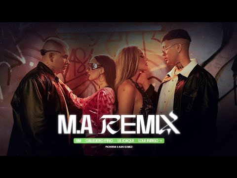 BM, Callejero Fino, La Joaqui, Lola Índigo - M.A (Remix) [Prod Phontana, Alan Gomez] (Video Oficial)