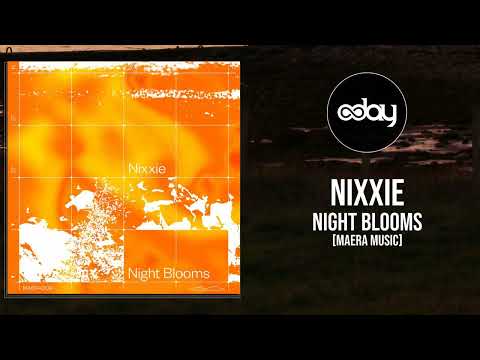 Nixxie - Night Blooms [Maera Music]