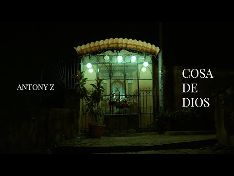 Antony Z - COSA DE DIOS (Video Oficial)