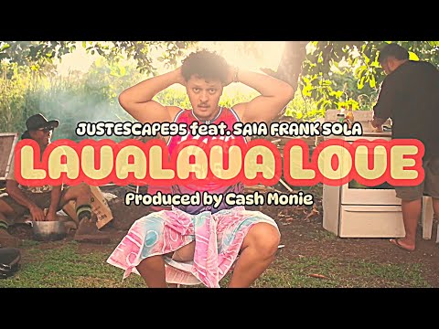 JustEscape95 feat. Saia Frank Sola - Lavalava Love (Official Music Video)