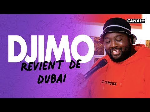 Djimo revient de Dubaï - Le Pestacle, Clique - CANAL+