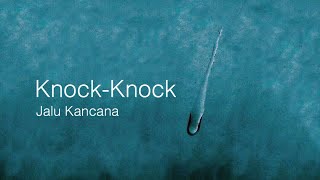 Jalu Kancana - Knock-Knock