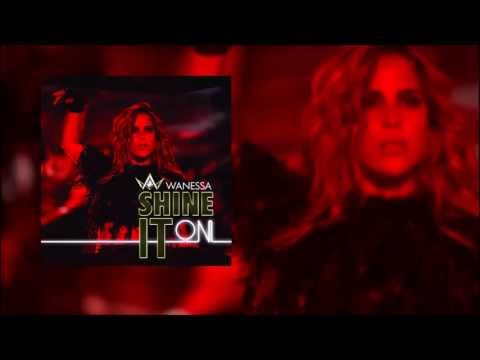 Wanessa - Shine It On (Audio)