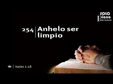 HIMNO 254 - Anhelo ser limpio - NUEVO HIMNARIO ADVENTISTA - HIMNOS PISTA PIANO