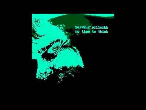 Purrkur Pillnikk - No Time To Think (EP)