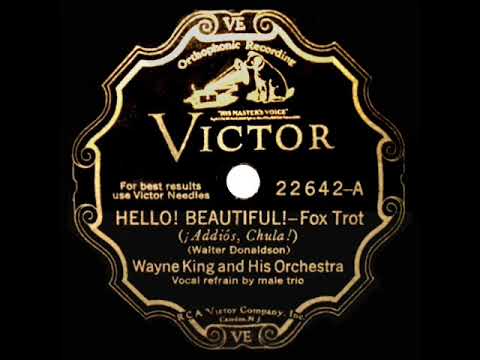 1931 Wayne King - Hello Beautiful (Ernie Burchill, Andy Hansen, Bill Enger, vocal)