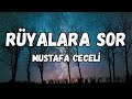 Download Lagu lyrics Mustafa Ceceli - Rüyalara sor şarkı sözleri Mp3 Free