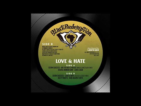 Scion Success x Keety Roots - Love & Hate + Dub Against Hate [Black Legacy Mix]