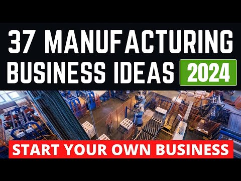 10 Best Manufacturing Business Ideas for 2024