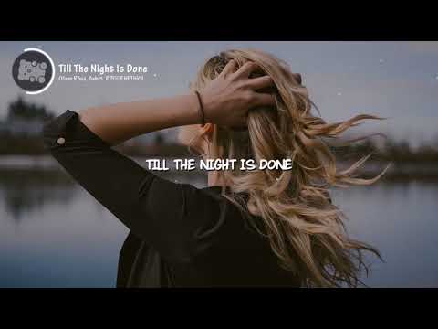 Oliver Rosa   Till The Night Is Done feat  Babet Lyrics Video RØGUENETHVN Remix