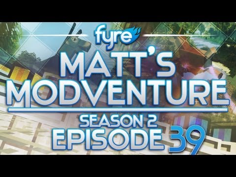 Minecraft : Matt's Modventure - S2 : Episode 39