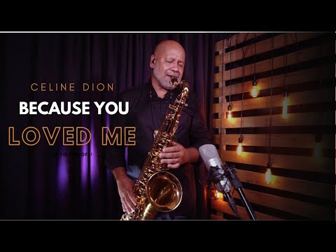 BECAUSE YOU LOVED ME (Celine Dion) Sax Angelo Torres - Saxophone Cover - AT Romantic CLASS #61