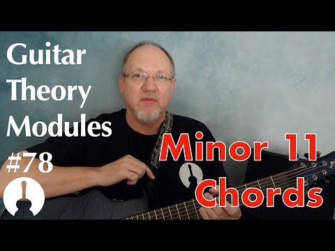 Guitar Theory Module 78: Minor 11 Chords
