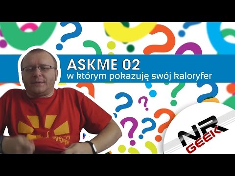 AskMe #02 - W którym pokazuję swój kaloryfer (Wasze pytania, moje odpowiedzi)