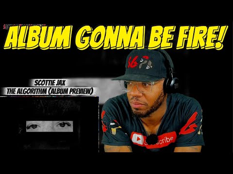 Scottie Jax Album is Gonna Be EPIC🔥 | The Algorithm (album preview)