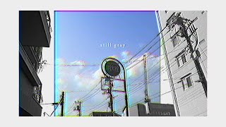 still gray / 初音ミク