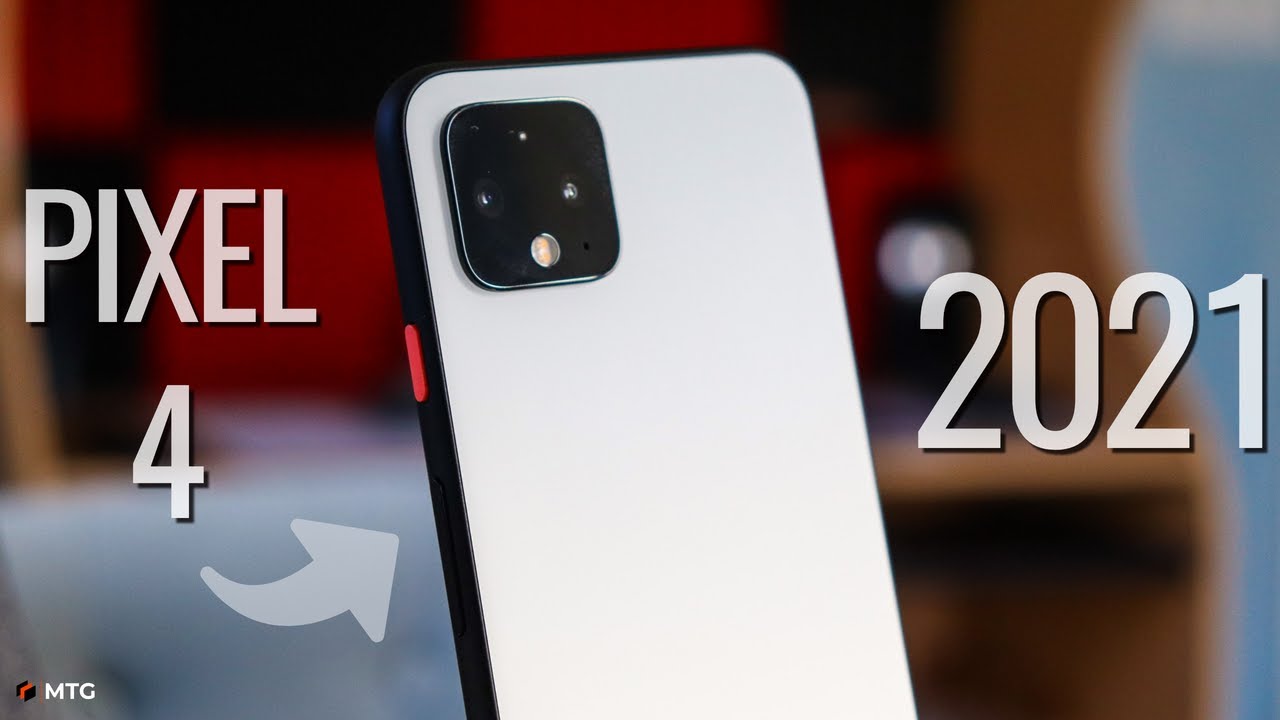 3 Reasons Why You Should BUY The Pixel 4 In 2021!