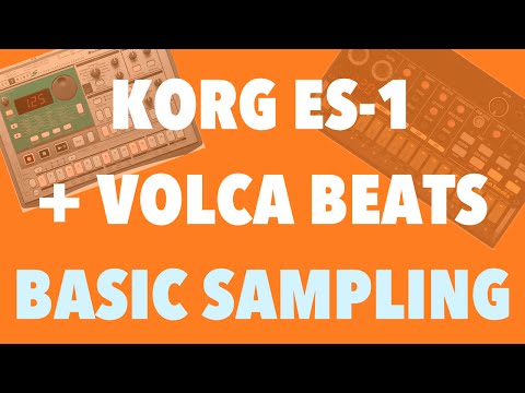 Korg ES-1 + Volca Beats = Basic Sampling Tutorial
