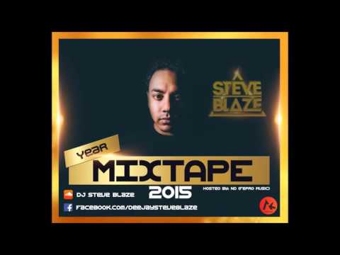 DJ Steve Blaze - Year Mixtape 2015 (Mixed By Steve Blaze)