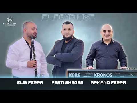 Pogonishte Tallava Kolazh Live 100% - El Band Festi Sheges, Elis Ferra, Armand Ferra