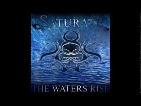 Saturate - The Waters Rise