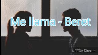 Me llama - Beret / LETRA completa