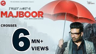 MAJBOOR (Official Video) Preet Harpal  Punjabi Son