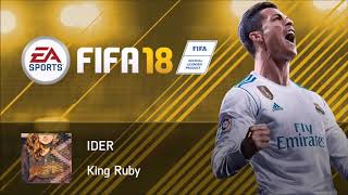 IDER - King Ruby (FIFA 18 Soundtrack)