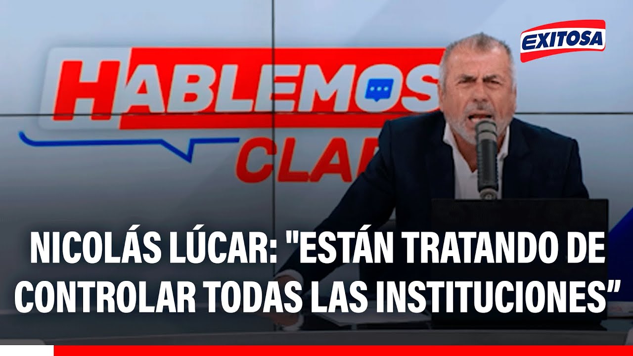 🔴🔵 Nicolás Lúcar señaló que un sector está "tratando de controlar todas las instituciones"