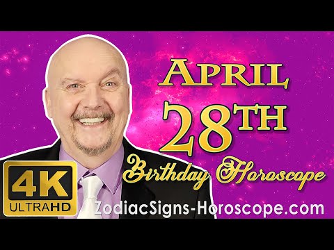 April 28 Zodiac Horoscope and Birthday Personality | April 28th Birthday Personality Horoscopes
