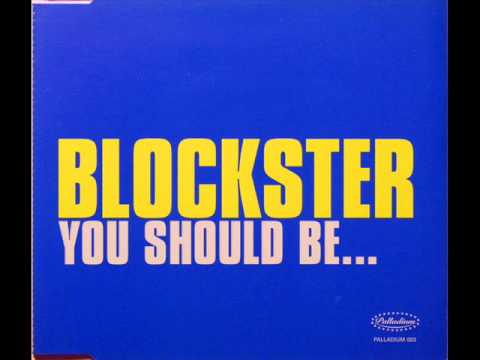 Blockster - You Should Be... (Blockster Club Mix)