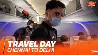 Chennai ✈️ Delhi | IPL 2021 | SRH